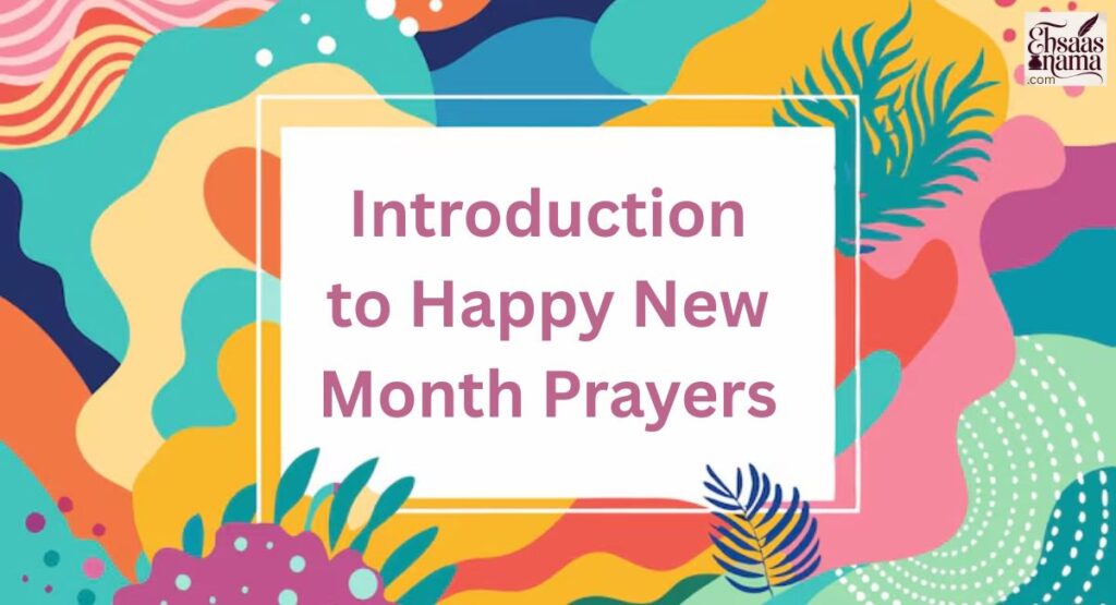 Introduction to Happy New Month Prayers