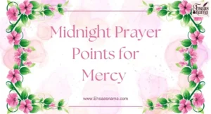 powerful midnight prayer points for mercy with bible verses