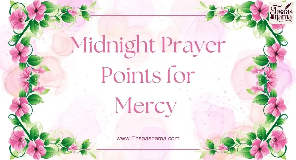 powerful midnight prayer points for mercy with bible verses
