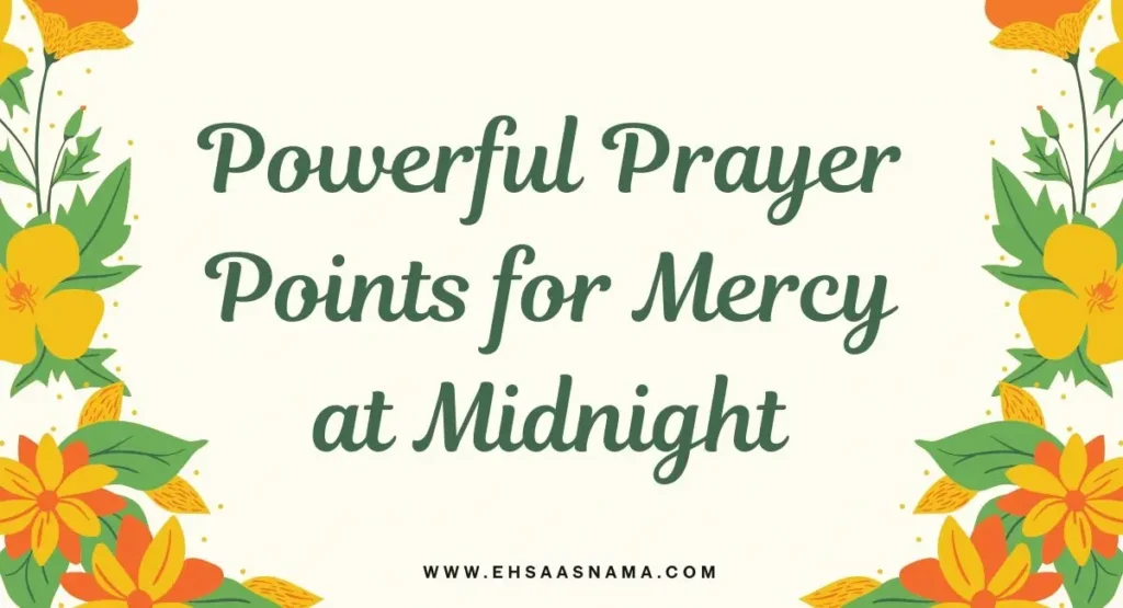 powerful midnight prayer points for mercy list and prayers