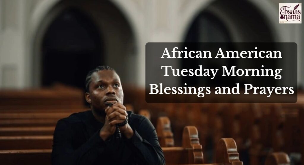 African American Tuesday Morning Blessings