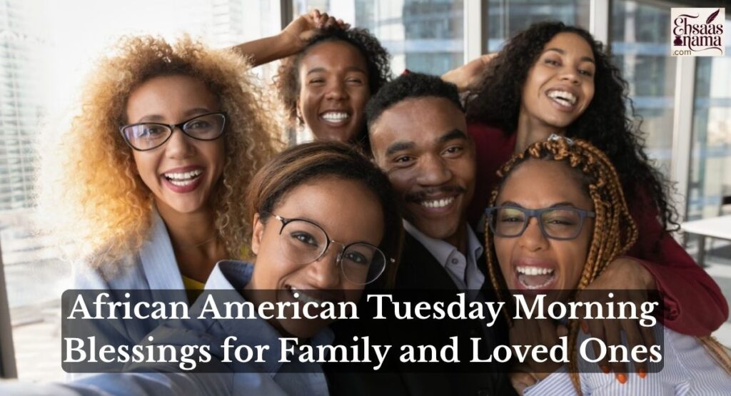 African American Tuesday Morning Blessings