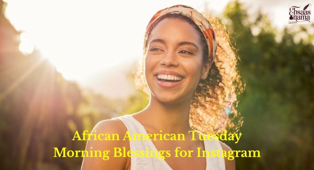 African American Tuesday Morning Blessings