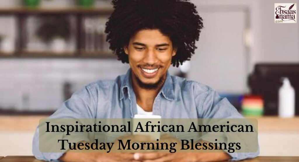 African American Tuesday Morning Blessings