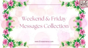 Weekend & Friday messages
