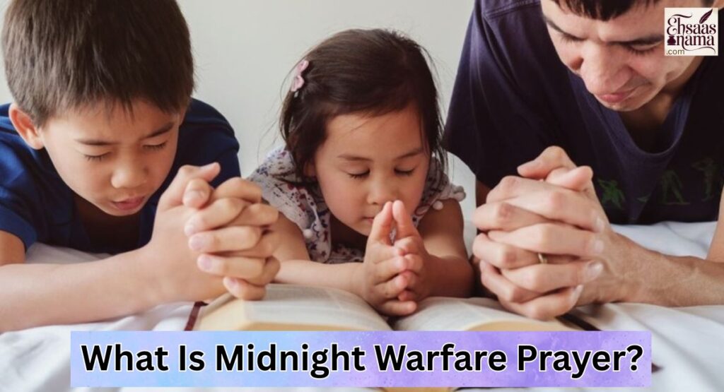 What Is Midnight Warfare Prayer?