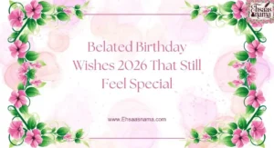 Belated birthday wishes